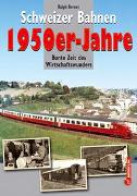 Schweizer Bahnen - 1950er-Jahre