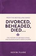 Divorced, Beheaded, Died